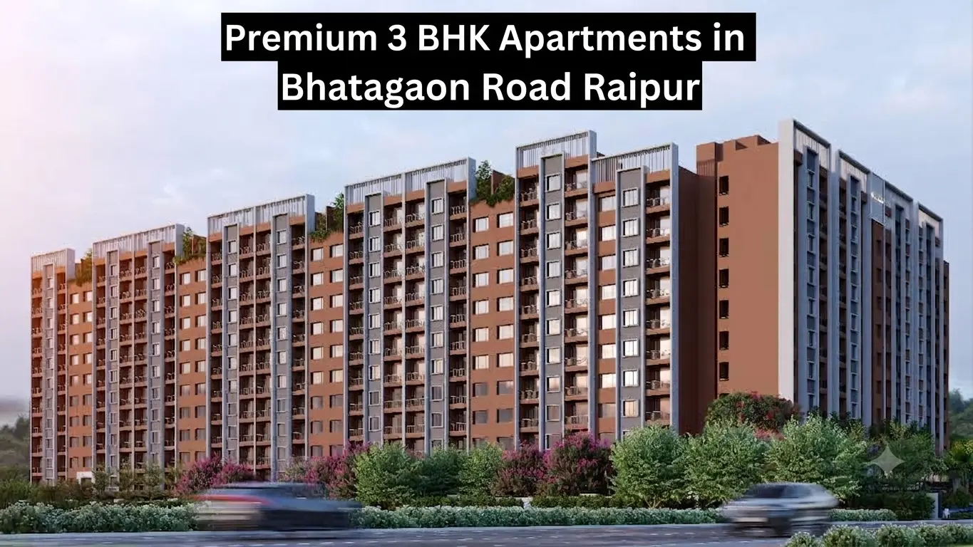 Premium 3 BHK Apartments in Bhatagaon Road Raipur